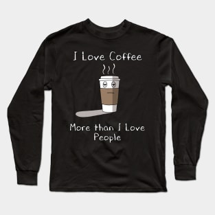 I Love Coffee Long Sleeve T-Shirt